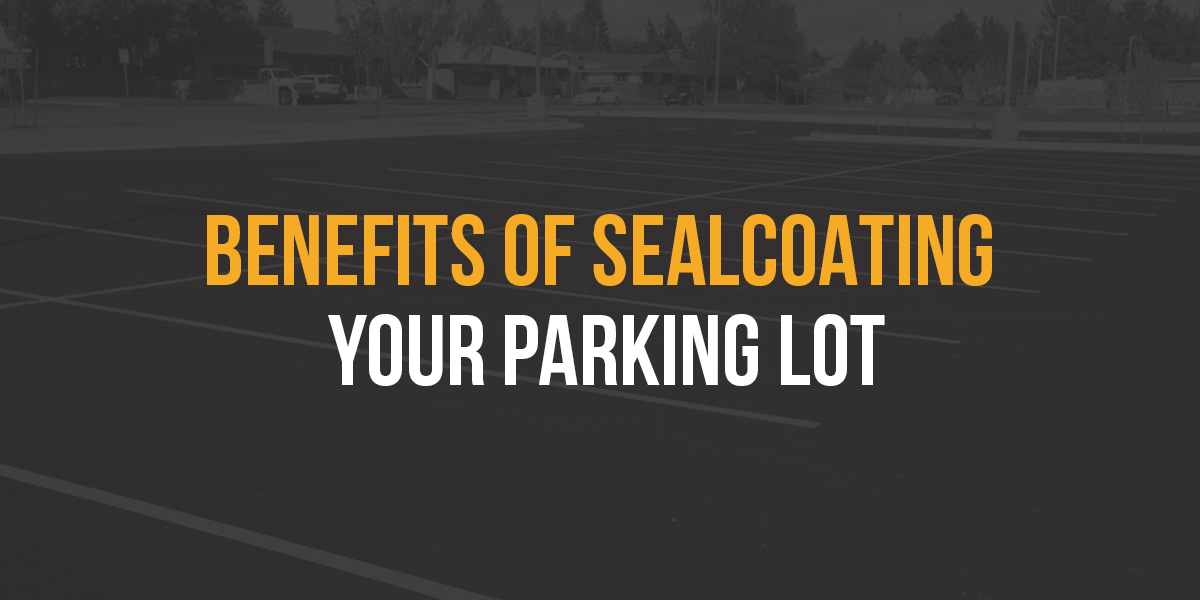 Benefits of Sealcoating Your Parking Lot Benefits of Sealcoating Your Parking Lot